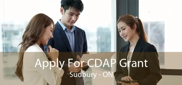 Apply For CDAP Grant Sudbury - ON