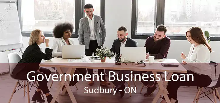 Government Business Loan Sudbury - ON